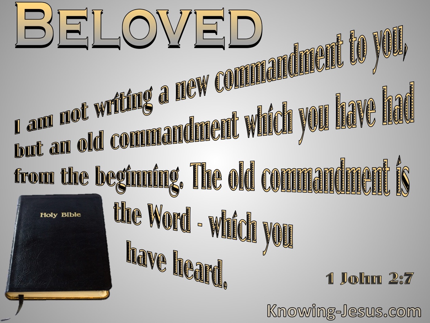 1 John 2:7 Not A New Command But An Old One (gray)
